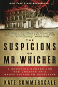 Suspicions Of Mr. Whicher: Murder & Victorian Detective