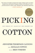 Picking Cotton: Our Memoir Of Injustice And Redemption