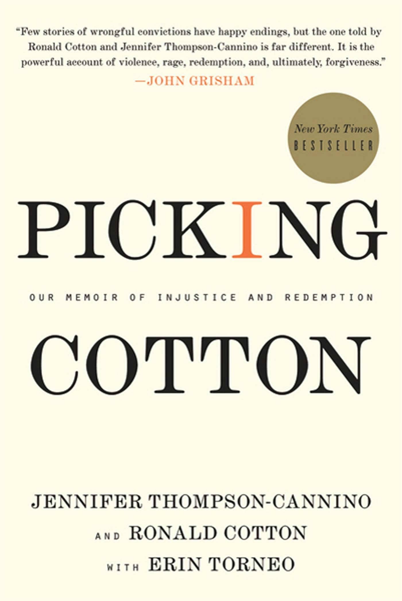 Picking Cotton: Our Memoir Of Injustice And Redemption