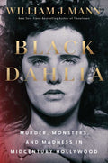 Black Dahlia by William J Mann
