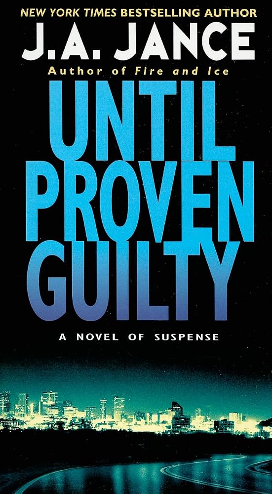 Until Proven Guilty: A Riveting Homicide Detective Mystery where Religious Fanaticism and Murder Turn Hunter into Hunted (J. P. Beaumont Novel, 1) cover image