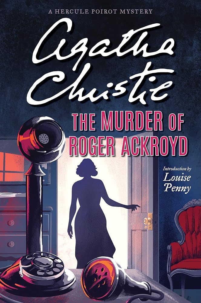 The Murder of Roger Ackroyd: A Hercule Poirot Mystery: The Official Authorized Edition (Hercule Poirot Mysteries, 4) by Agatha Christie, Louise Penny