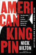 American Kingpin: The Epic Hunt for the Criminal Mastermind Behind the Silk Road cover image