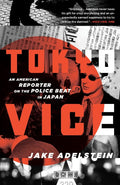 Tokyo Vice: An American Reporter on the Police Beat in Japan cover image