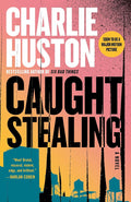 Caught Stealing: A Novel (Henry Thompson) cover image