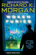 Woken Furies: A Takeshi Kovacs Novel cover image