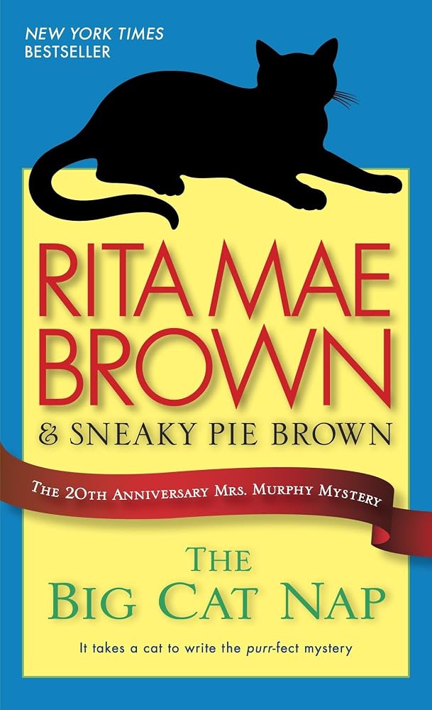 The Big Cat Nap: The 20th Anniversary Mrs. Murphy Mystery cover image