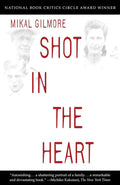Shot in the Heart: NATIONAL BOOK CRITICS CIRCLE AWARD WINNER cover image
