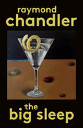 The Big Sleep (A Philip Marlowe Novel) cover image