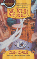 On What Grounds (Coffeehouse Mysteries, No. 1) cover image