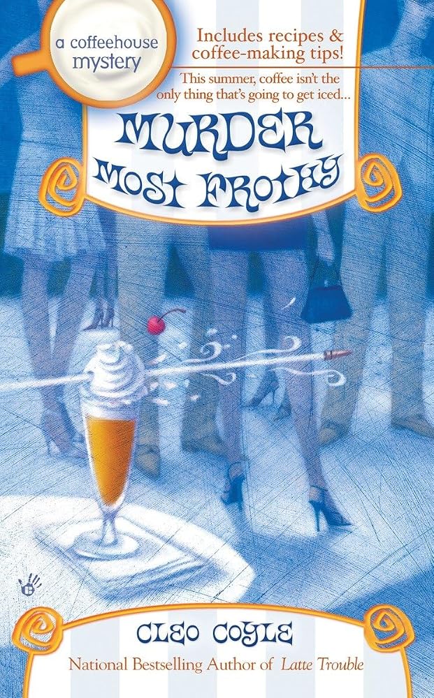 Murder Most Frothy (Coffeehouse Mysteries, No. 4) cover image