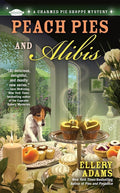 Peach Pies and Alibis (A Charmed Pie Shoppe Mystery) cover image
