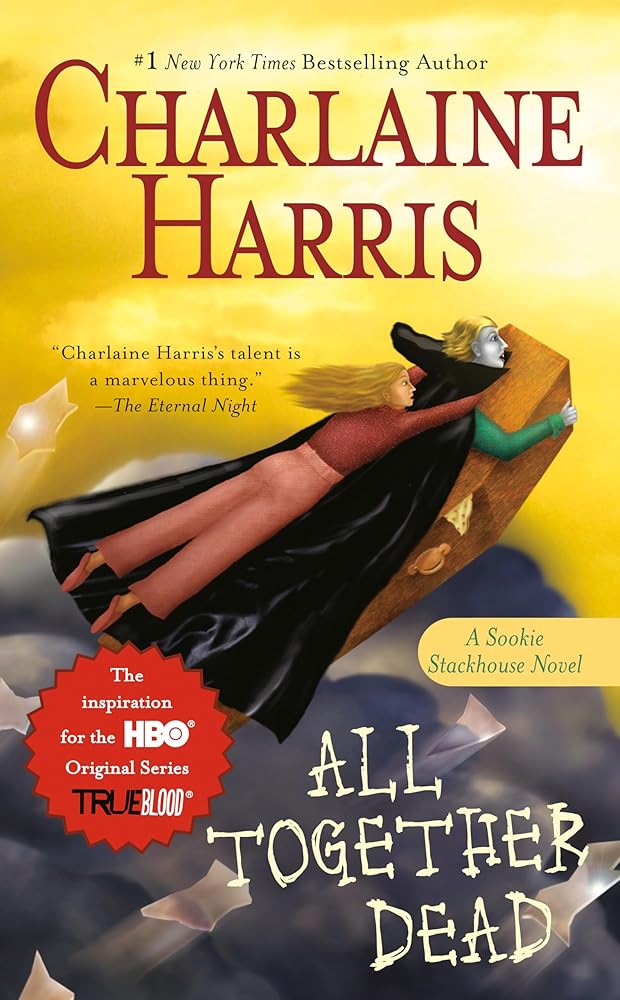 All Together Dead (Sookie Stackhouse/True Blood) by Charlaine Harris