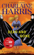 Dead And Gone (Sookie Stackhouse/True Blood, Book 9) cover image