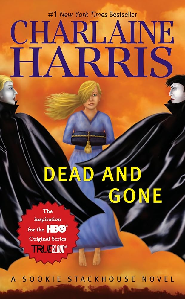 Dead And Gone (Sookie Stackhouse/True Blood, Book 9) cover image