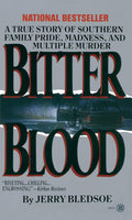 Bitter Blood: A True Story of Southern Family Pride, Madness, and Multiple Murder cover image