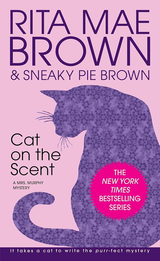 Cat on the Scent: A Mrs. Murphy Mystery cover image