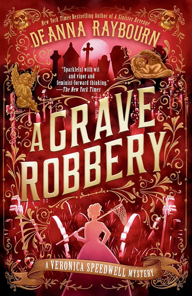 A Grave Robbery (A Veronica Speedwell Mystery) by Deanna Raybourn