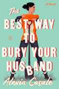 The Best Way to Bury Your Husband: A Novel cover image