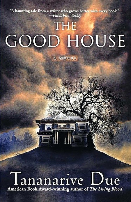 The Good House: A Novel by Tananarive Due