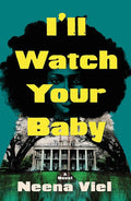 I'll Watch Your Baby: A Novel cover image