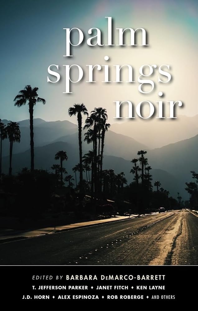 Palm Springs Noir (Akashic Noir) cover image