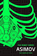 The Caves of Steel: The Robot Series cover image