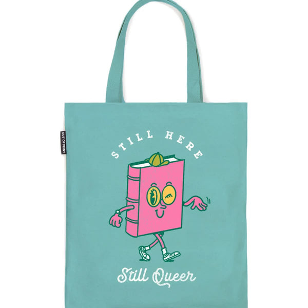 Still Here, Still Queer Tote Bag by Out Of Print
