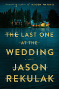 Last One At The Wedding: A Novel