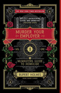 Murder Your Employer by Rupert Holmes