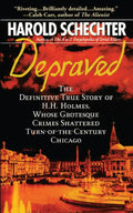 Depraved by Harold Schechter