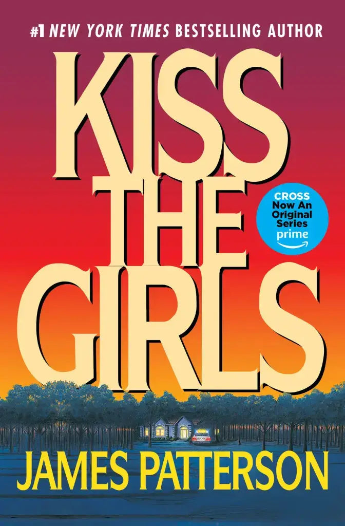 Kiss the Girls: An Alex Cross Thriller