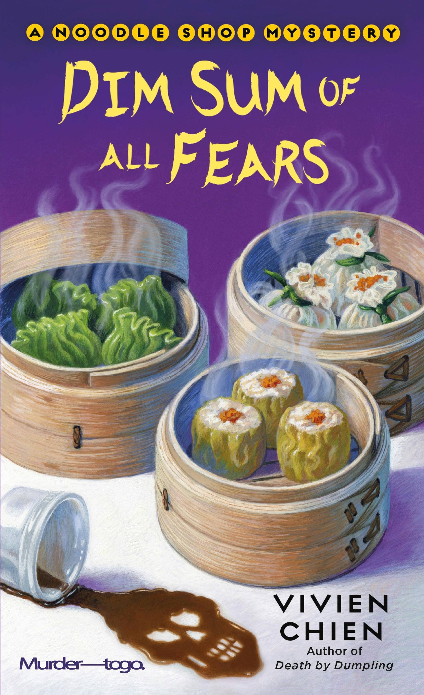 Dim Sum Of All Fears: A Noodle Shop Mystery
